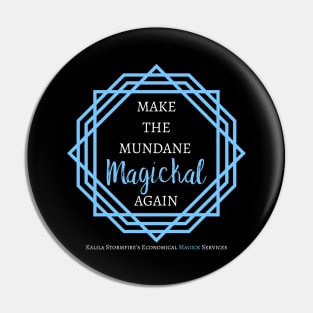 Make the Mundane Magickal Again - Dark Pin