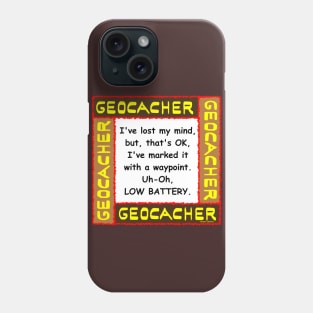 Geocacher Lost Mind Phone Case