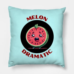 Melon Dramatic | Watermelon Pun Pillow