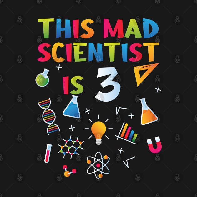 This Mad Scientist Is 3 - 3rd Birthday - Science Birthday by Peco-Designs