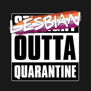 Lesbian Outta Quarantine - Lesbian Pride T-Shirt