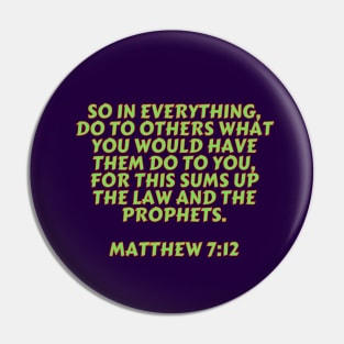 Bible Verse Matthew 7:12 Pin