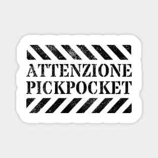 Attenzione Pickpocket Italy Attention Grabbing Pickpocket Funny Viral Sarcastic Gift Magnet