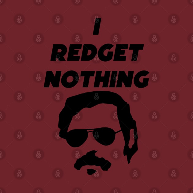 I REDGET NOTHING - PABLO ESCOBAR by nurkaymazdesing