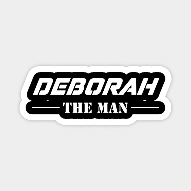 Deborah The Man | Team Deborah | Deborah Surname Magnet by Carbon