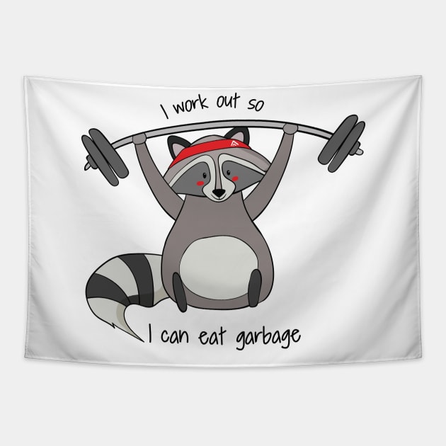 I Work Out So I Can Eat Garbage, Funny Raccoon Gym Work Out Tapestry by Dreamy Panda Designs