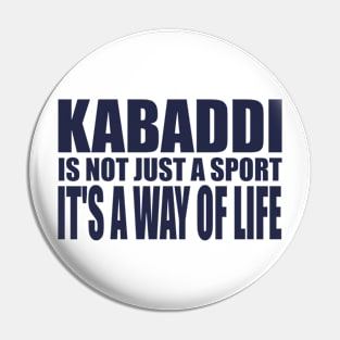 Kabaddi is not just a sport, it's a way of life Pin