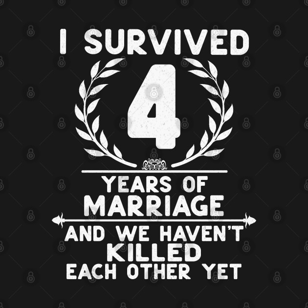 Funny 4th Wedding Marriage Anniversary Ts For Couples Husband And