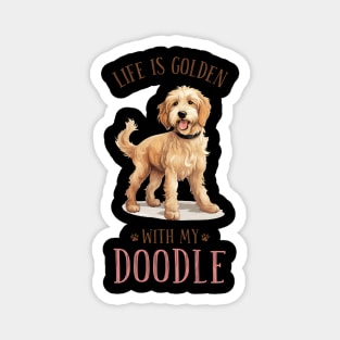 Life is Golden with my Doodle. A golden doodle gift idea. Magnet