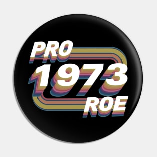Pro Roe | 1973 Retro Pin