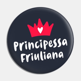 Friuli Venezia Giulia Roots Principessa Friuliana Pin