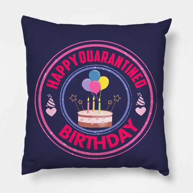 happy quarantined birthday 2020 quarantined birthday gift Pillow by DODG99