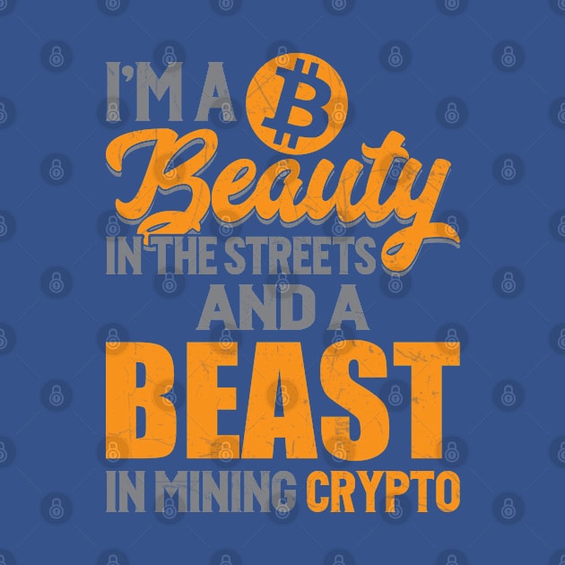 A Beauty in the Streets, a Beast in Mining Crypto by satoshirebel