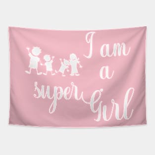 I am a super girl Tapestry