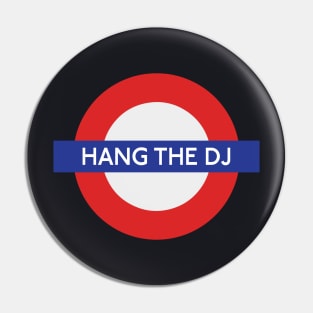 Hang the DJ Pin