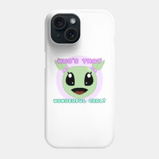 Nanalan "Who's That Wonderful Girl?" Phone Case