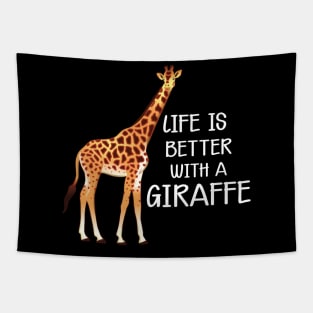 Giraffe - Life is better with a giraffe w Tapestry