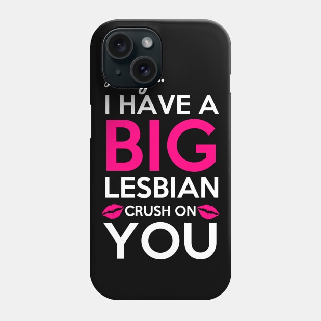 Big Lesbian Phone Case by Dojaja
