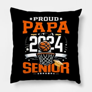 Proud Papa Of A 2024 Senior Basketball Graduate Grad 2024 Pillow