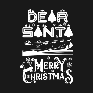 Dear Santa Merry Christmas T-Shirt