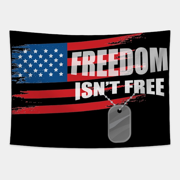 Freedom isn't free veteran day Gift Holiday Tapestry by Flipodesigner