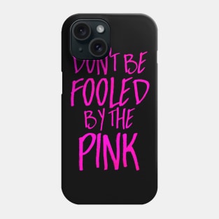 Don't be Fooled by the Pink Phone Case