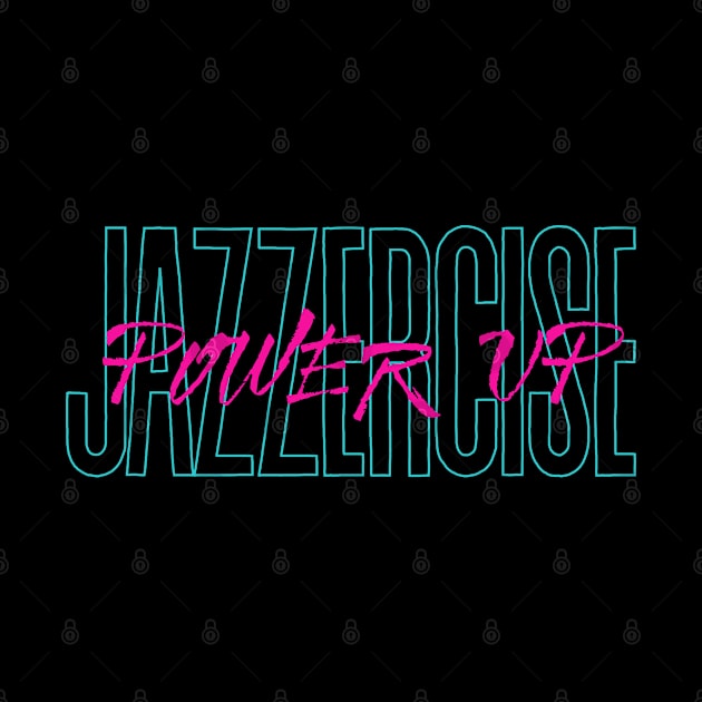 Jazzercise Power Up by Tea Time Shop