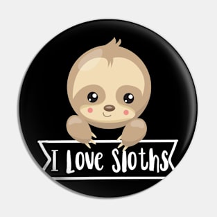 I Love Sloths Funny Sloth Shirt Pin