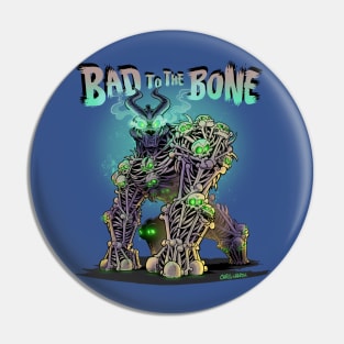 Bad to the Bone Pin