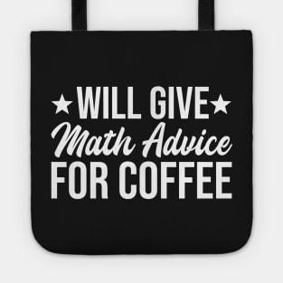 will give math advice for coffee Tote