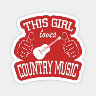 This girl loves country music Magnet