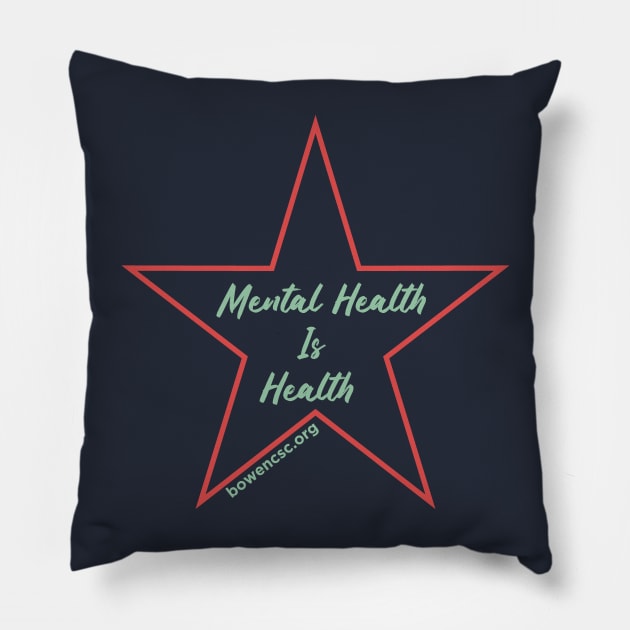 Mental Health Is Health Pillow by The Bowen Center