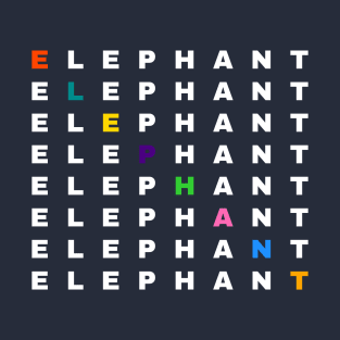 Elephant Text - Typography T-Shirt