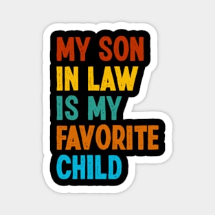 My Son In Law Is My Favorite Child Family Reunion Magnet