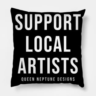 Support Local Artists Pillow