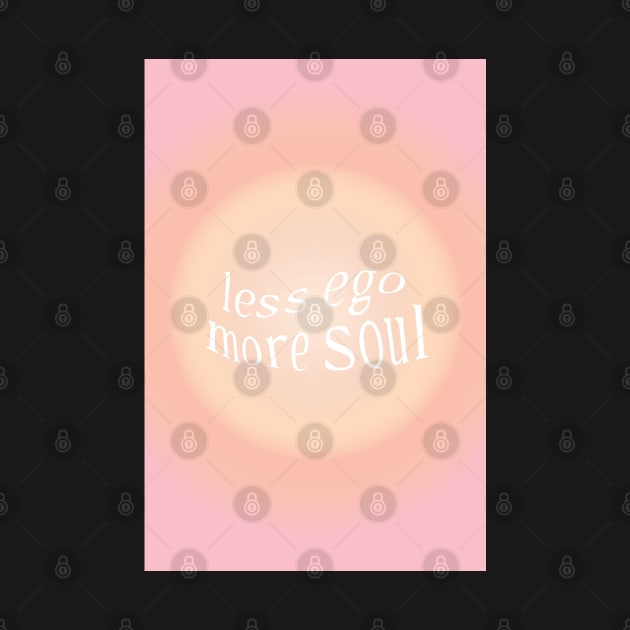 Less Ego More Soul Pink and Peach Aura by mystikwhale