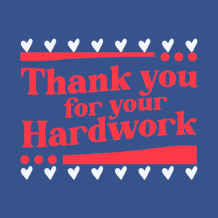 Labor Day, Thank you for your Hardwork T-Shirt