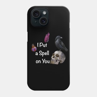 I put a spell on you Halloween mood Phone Case