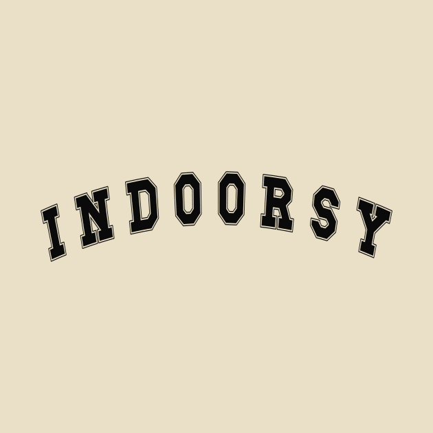 Indoorsy Sweatshirt, Indoorsy Hoodies, Homebody Sweatshirt by CamavIngora