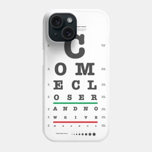 Come Closer Phone Case