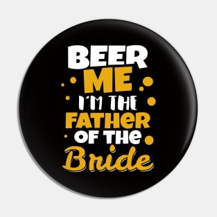 'I'm the Father of the Bride' Funny Father Wedding Gift Pin