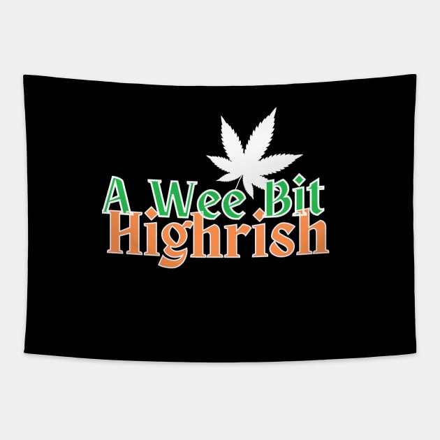 A Wee Bit Highrish True Irishman Tapestry by FrogandFog