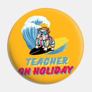 Teacher on Holiday Pin