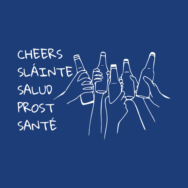 CHEERS SLÁUBTE SALUD PROST SANTÉ by JeRaz_Design_Wolrd