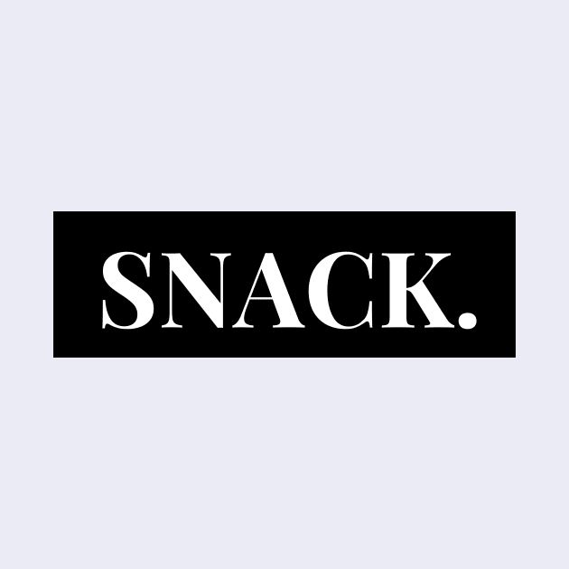 snack. by Tees by broke