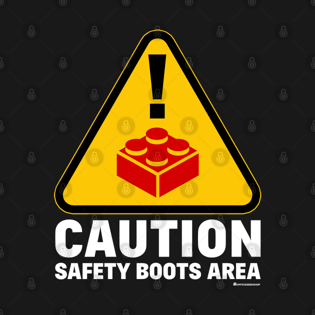 CAUTION - SAFETY BOOTS AREA by officegeekshop