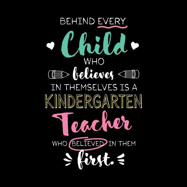 Great Kindergarten Teacher who believed - Appreciation Quote by BetterManufaktur