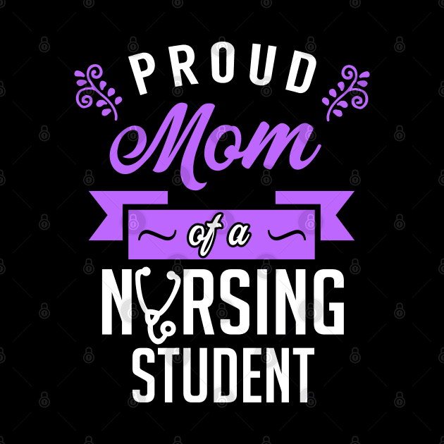 Proud Mom of a Nursing Student by KsuAnn