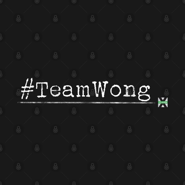 XFN Originals: #TeamWong by XFilesNews