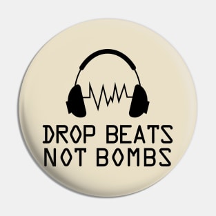 Music drop beats not bombs (black) Pin